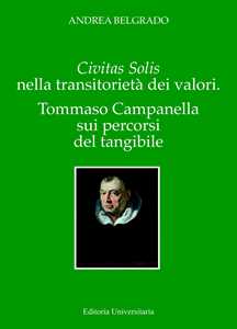 Image of Civitas solis e la transitorietà dei valori. Tommaso Campanella nei percorsi dell'intangibilità