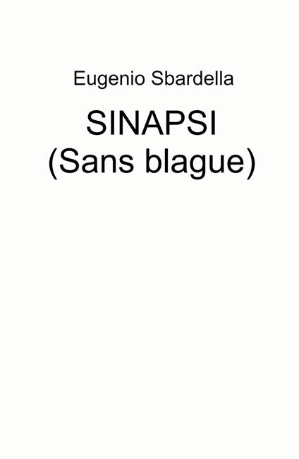 Sans blague. Sinapsi - Eugenio Sbardella - copertina