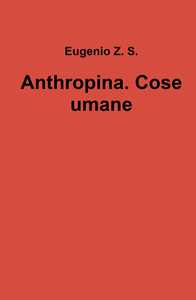 Image of Anthropina. Cose umane