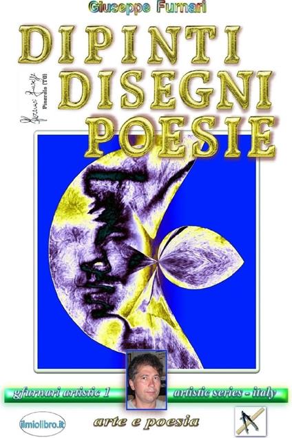 Dipinti disegni poesie - Giuseppe Furnari - ebook