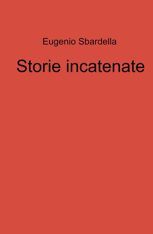 Storie incatenate - Eugenio Sbardella - copertina