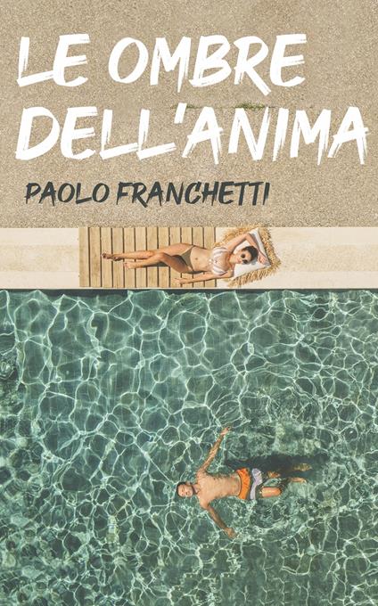 Le ombre dell'anima - Paolo Franchetti - copertina