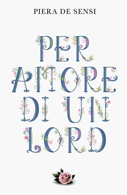 Per amore di un Lord - Piera De Sensi - copertina