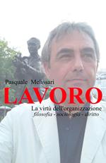 Lavoro. La virtù dell'organizzazione