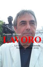 Lavoro. La virtù dell'organizzazione