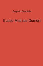 Il caso Mathias Dumont