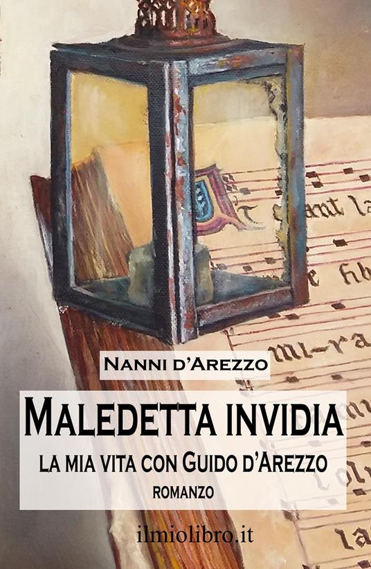 Maledetta invidia. La mia vita con Guido d'Arezzo - Nanni D'Arezzo - copertina