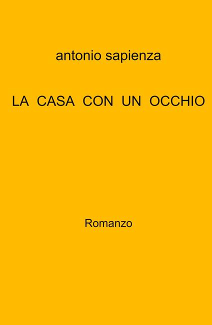 La casa con un occhio - Antonio Sapienza - copertina