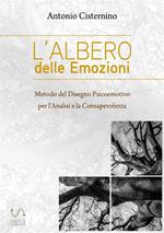 L' albero delle emozioni. Metodo del disegno psicoemotivo per l'analisi e la consapevolezza