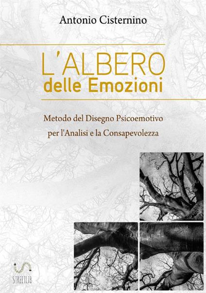 L' albero delle emozioni. Metodo del disegno psicoemotivo per l'analisi e la consapevolezza - Antonio Cisternino - copertina