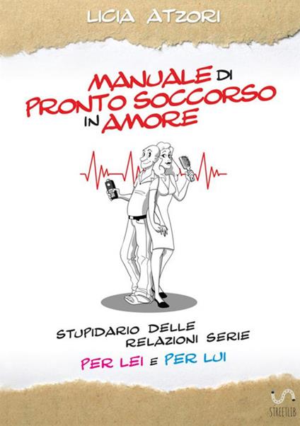 Manuale di pronto soccorso in amore - Licia Atzori - copertina