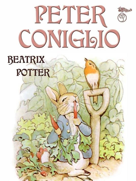 Peter Coniglio - Beatrix Potter,Chiara Micheli - ebook