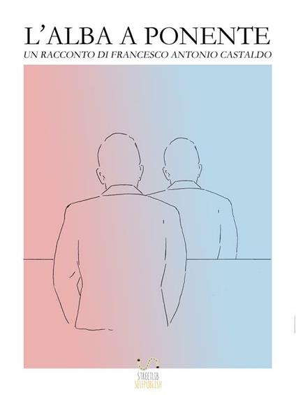 L' alba a ponente - Francesco Antonio Castaldo - ebook