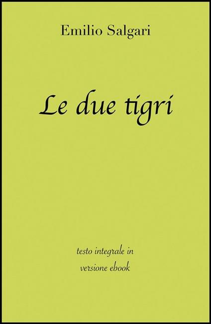 Le due tigri - Emilio Salgari - ebook