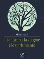 Il fantasma, la vergine e lo spirito santo