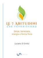 7 abitudini che favoriscono salute, benessere e forma fisica