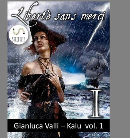 Libertè sans merci - Gianluca Valli - ebook