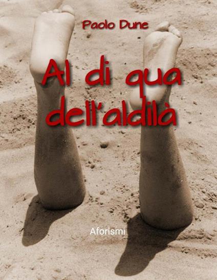 Al di qua dell'aldilà - Paolo Dune - ebook