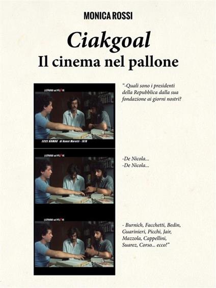 Ciakgoal. Il cinema nel pallone - Monica Rossi - ebook