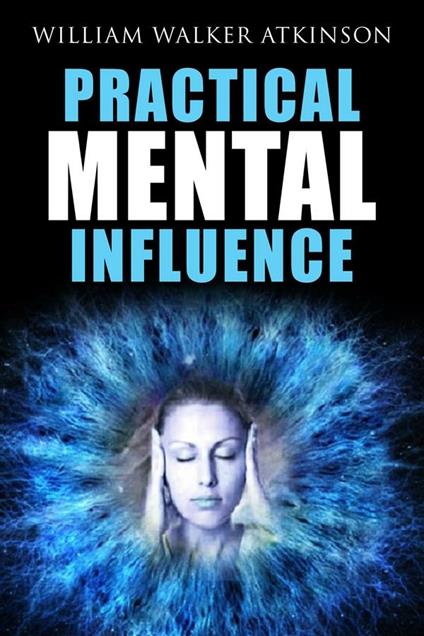 Practical Mental Influence