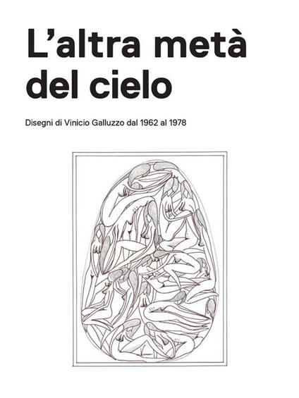 L' altra metà del cielo. Ediz. illustrata - Vinicio Galluzzo - ebook