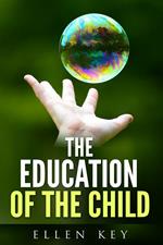 THE EDUCATION OF THE CHILD