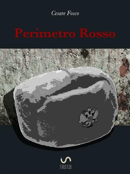 Perimetro rosso - Cesare Fosco - ebook