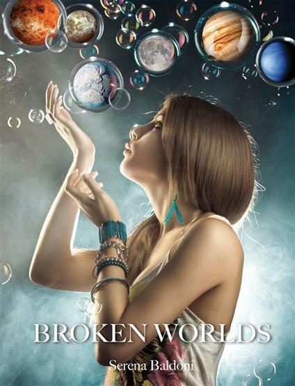 Broken worlds - Serena Baldoni - ebook