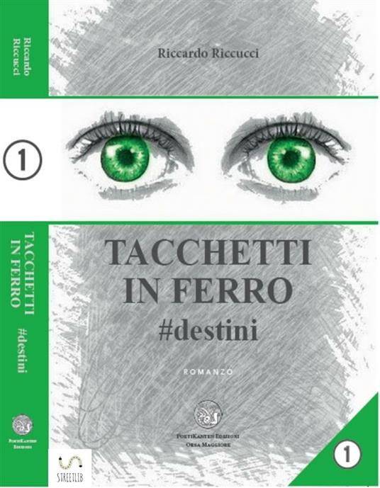 Tacchetti in ferro. #destini - Riccardo Riccucci - ebook