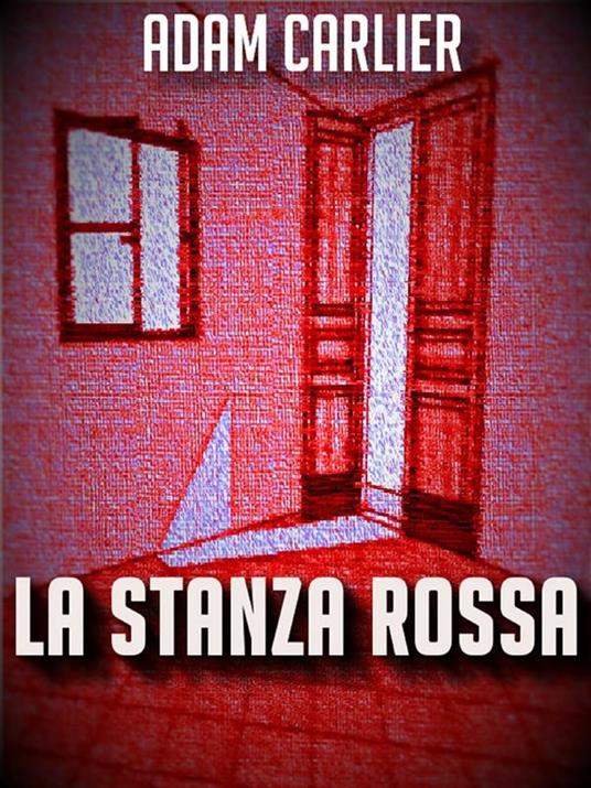 La stanza rossa - Adam Carlier - ebook