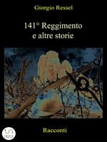 141° reggimento e altre storie