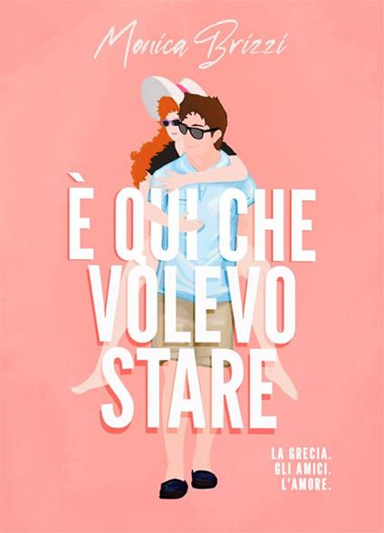 È qui che volevo stare - Monica Brizzi - ebook