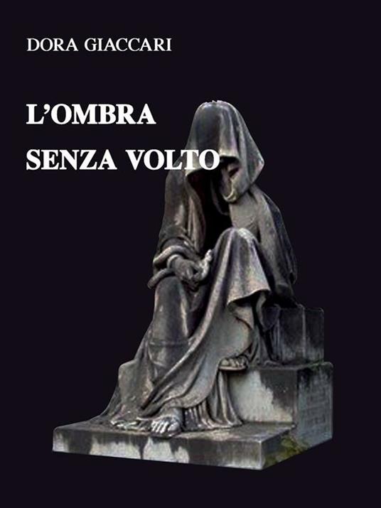 L' ombra senza volto - Dora Giaccari - ebook