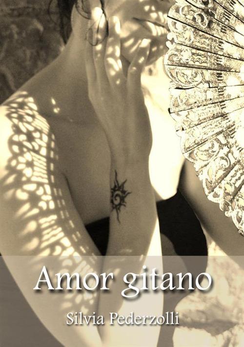 Amor gitano - Silvia Pederzolli - copertina