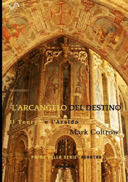 L' arcangelo del destino - Mark Coltrow - copertina