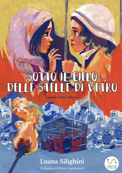 Sotto il cielo delle stelle di vetro - Luana Silighini - copertina