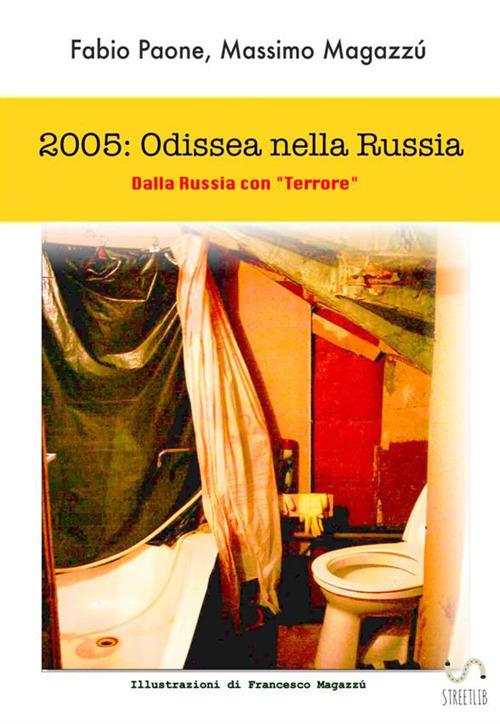 2005 odissea nella Russia - Fabio Paone,Massimo Magazzù - copertina