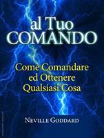 Cambiare il futuro con l'azione reale dell'immaginazione - Neville Goddard  - Libro - Area 51 Publishing 