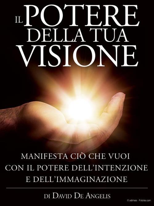  Il Potere della Legge dell'Attrazione - Scopri la Forza che  cambierà la tua Vita: Traduzione di David De Angelis (Italian Edition)  eBook : Goddard, Neville, David De Angelis: קינדל חנות