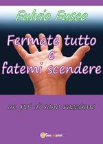 Fermate tutto e fatemi scendere. Un po' di sano razzismo