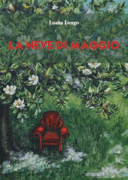 La neve di maggio - Luana Longo - ebook