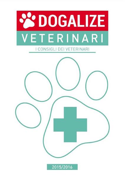 Dogalize veterinari. I consigli dei veterinari - www.dogalize.com - ebook