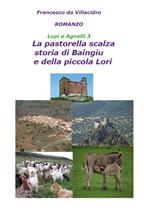 La pastorella scalza. Storia di Baingiu e della piccola Lori. Lupi e agnelli. Vol. 3