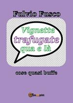 Vignette trafugate qua e là