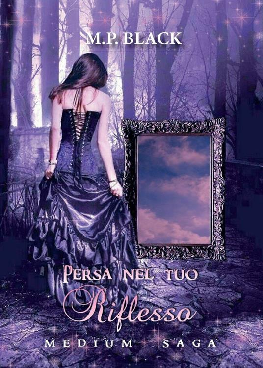 Persa nel tuo riflesso - M. P. Black - copertina