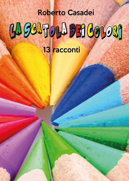 La scatola dei colori - Roberto Casadei - copertina