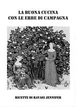 La buona cucina con le erbe di campagna