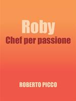 Roby chef per passione