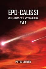 Epo-calissi. Nel passato c'è il nostro futuro. Vol. 1