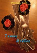 7 Donne di velluto